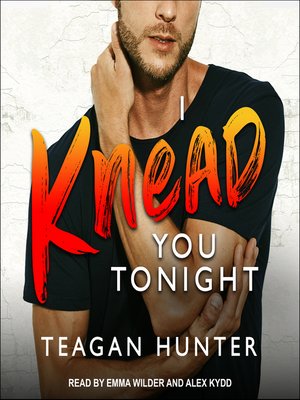 cover image of I Knead You Tonight